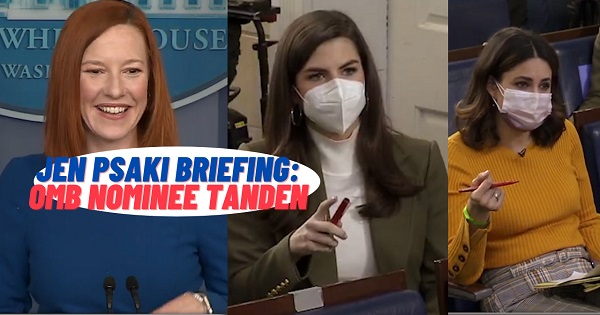 Jen Psaki Briefing: Stands By OMB Nominee 2/22/2021