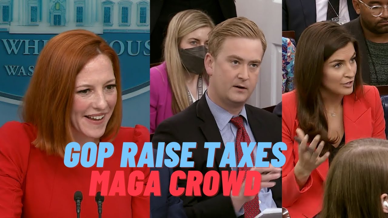 Psaki claims “Republicans want to raise taxes”, MAGA crowd half the people who voted. Focus on costs