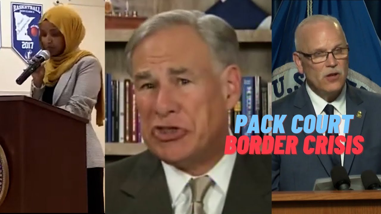 Omar “Common Sense” pack Court. Abbott on unprecedented border crisis Remain in Mexico & Title 42