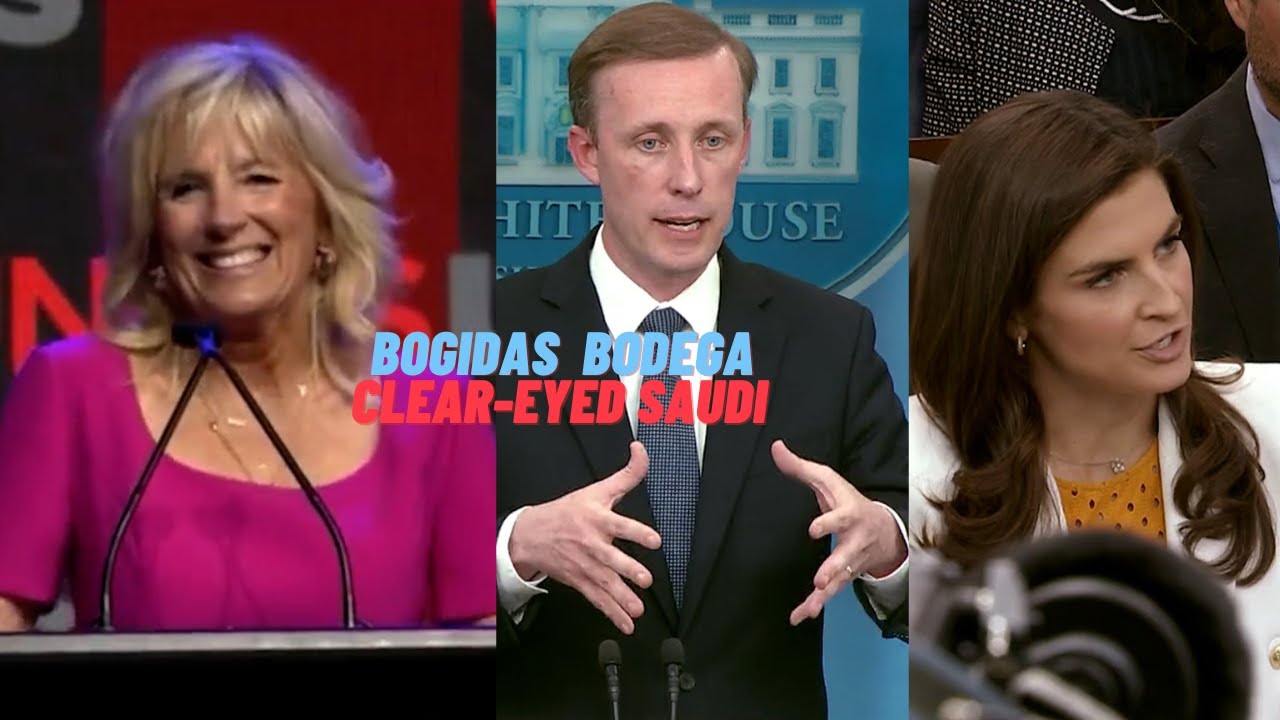 Jill Biden “bogidas” vs “bodega” Latinx. Clear-eyed Jake admitted Biden will beg Saudi Arabia oil