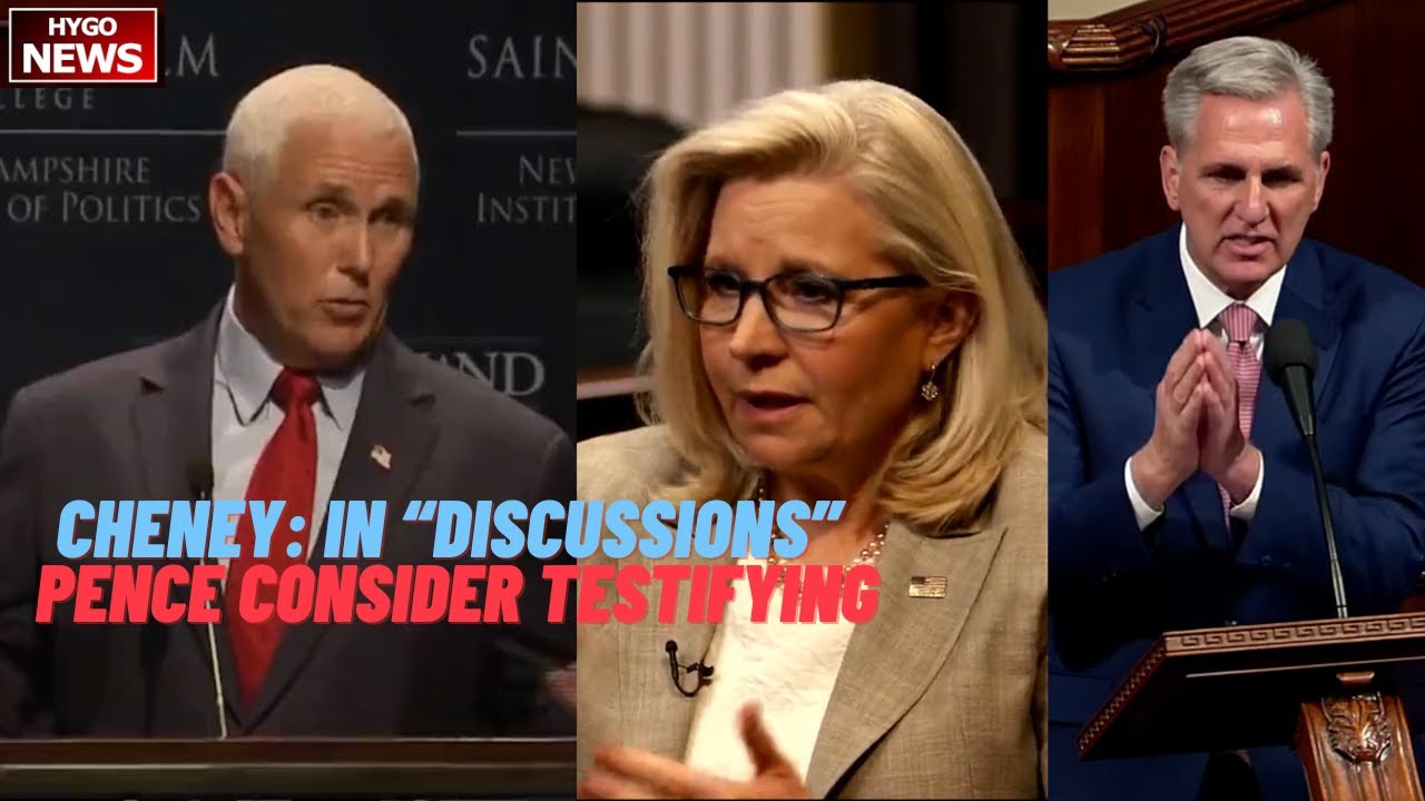 Cheney: in “Discussions” with Pence testifying; Pence: ‘consider’ testifying; McCarthy: blame Dems