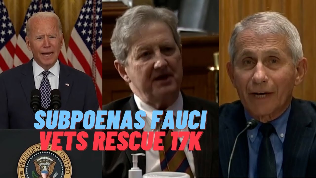 Kennedy: subpoenas Fauci retire or not; Biden “No Man Left Behind”, US Team of Vets Rescued 17K