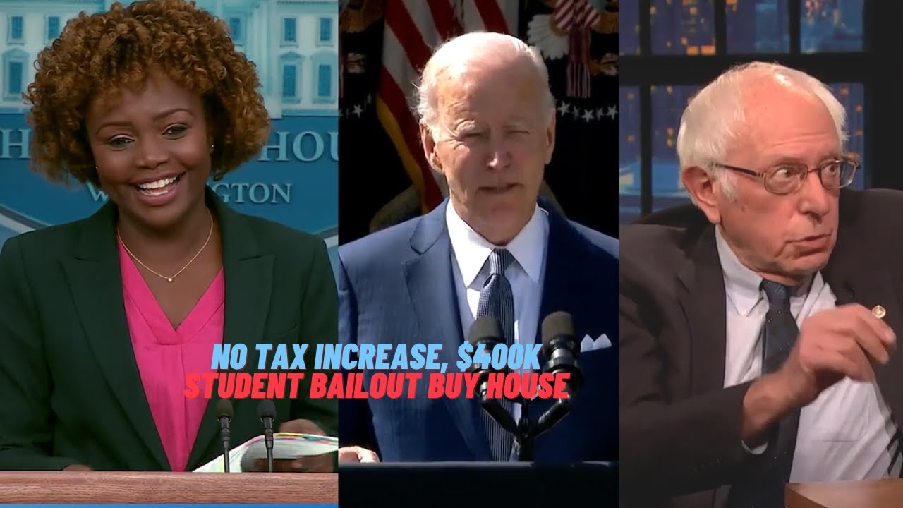 Biden: no tax increase under $400k/yr; WH: Inflation Reduction Act, Student loan bailout buy a house