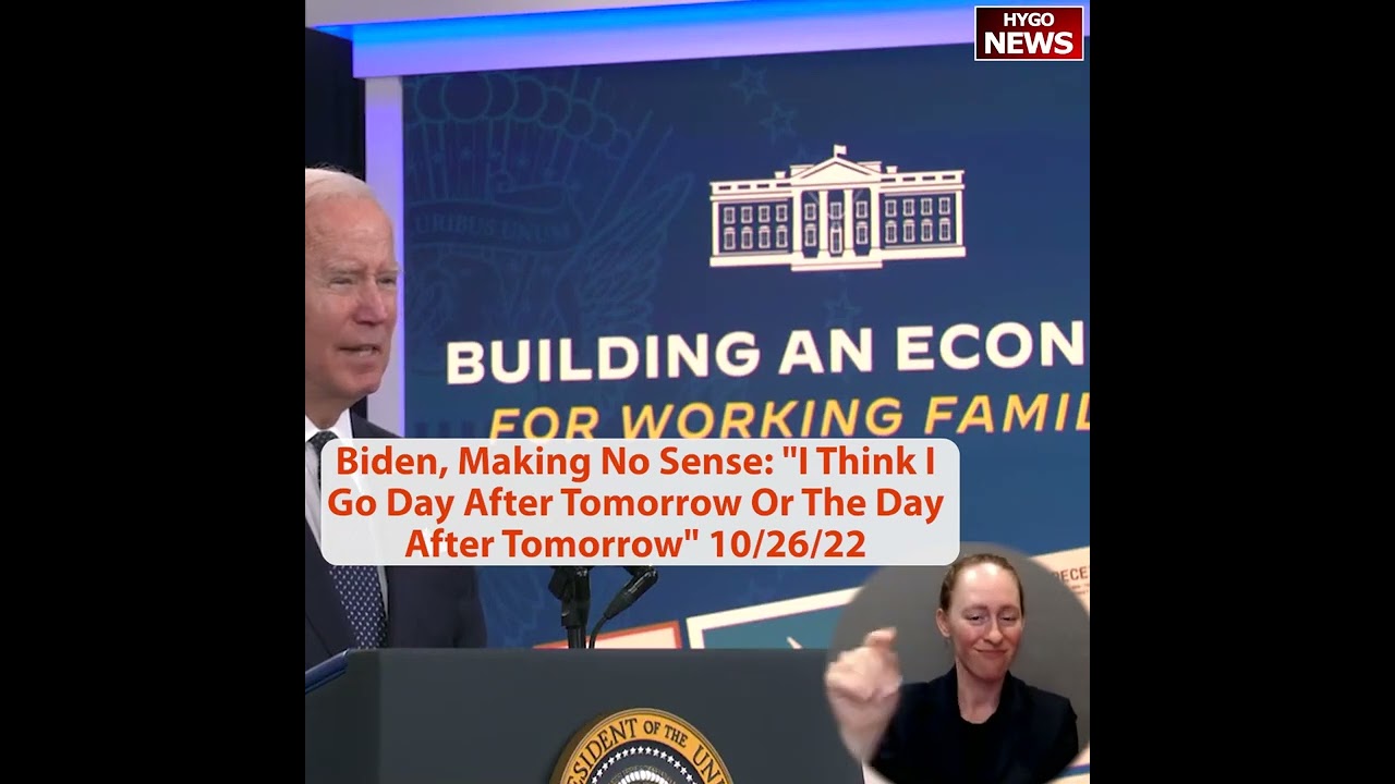 Biden made no sense: “I Go Day After Tomorrow Or The Day After Tomorrow”