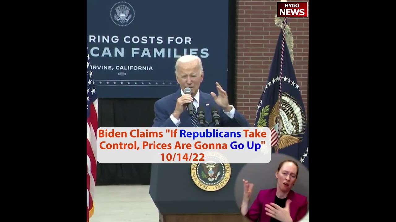 Biden: “if Republicans take control, the prices are going to go up”