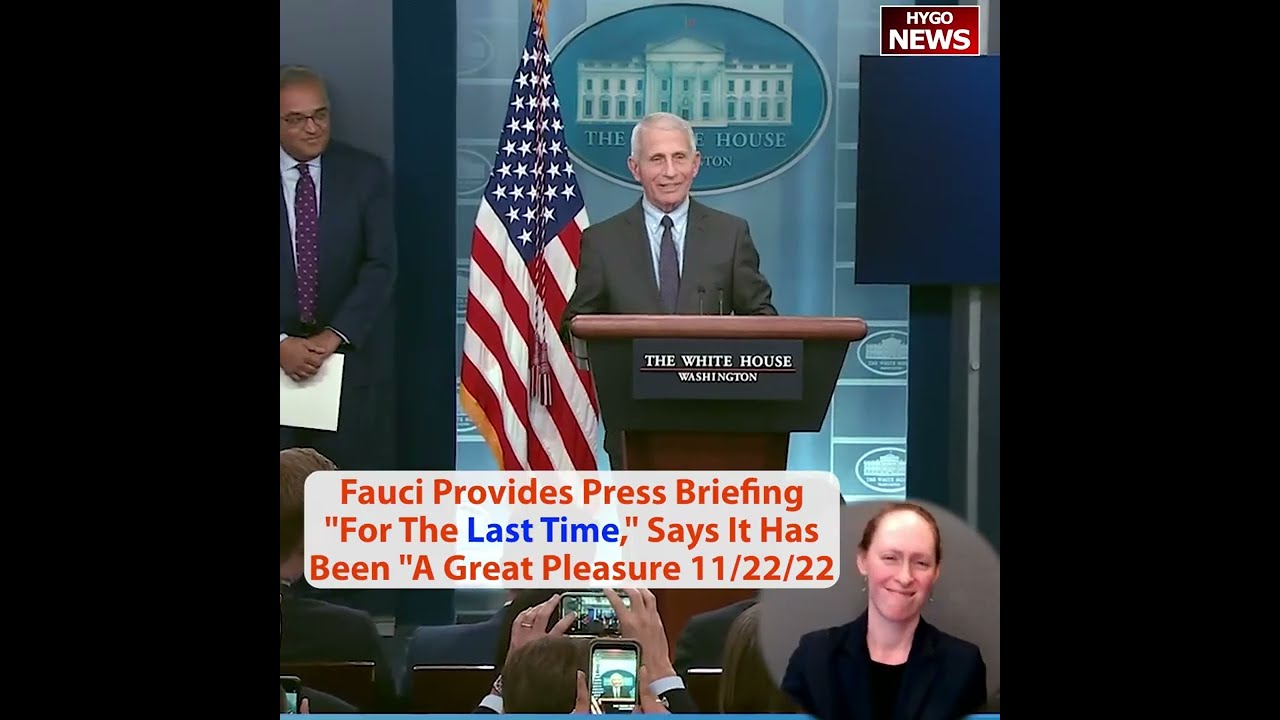 Last time: Fauci Provides Press Briefing “For The Last Time,” Says It Has Been “A Great Pleasure