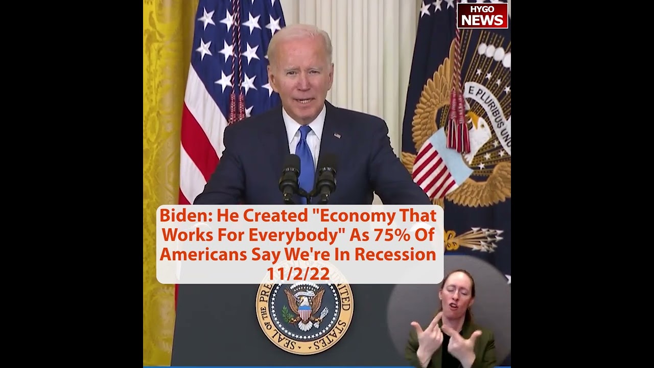 Biden: economy works for everybody through bold actions; But 75% Americans say we’re in Recession