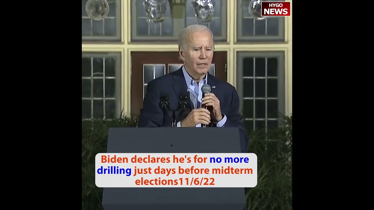 Biden declares he’s for no more drilling just days before midterm elections