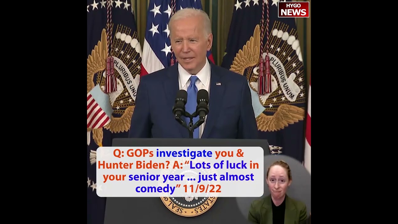 Q: GOPs investigate you & Hunter Biden? A: Lots of luck in your senior year … just almost comedy