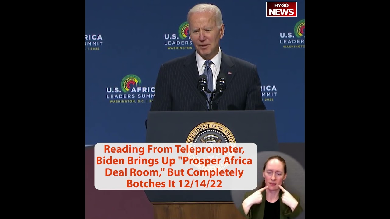 “Prop-” — you know, “Prosper Africa deal room” Biden reading from teleprompter