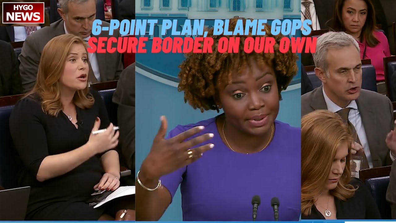 WH assures “six-point plan”, been securing southern border on our own since Day 1, blame GOPs