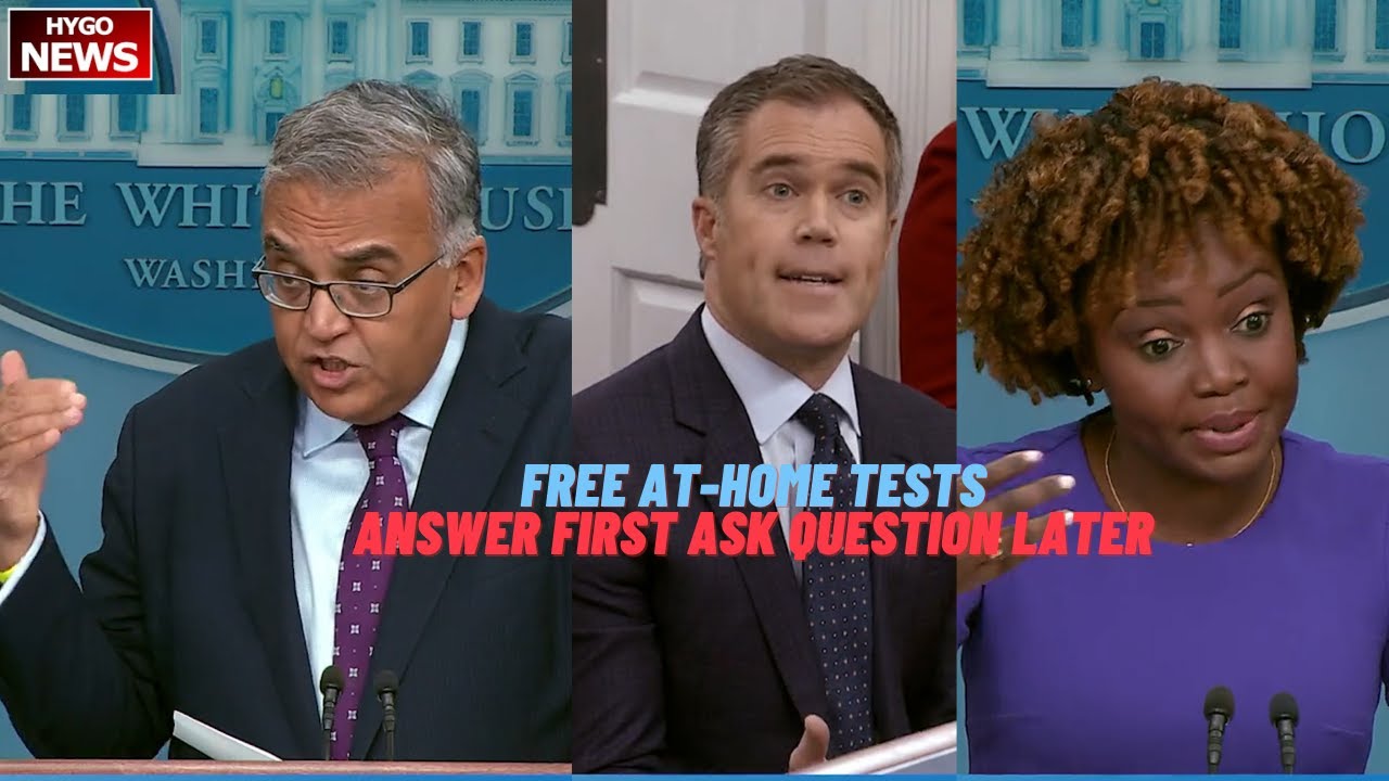 Free at-home tests; Answer first & then ask question later; use $3B money to solve border problem