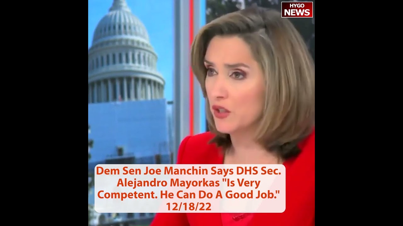 Dem Sen Joe Manchin: DHS Sec. Alejandro Mayorkas “Is Very Competent. He Can Do A Good Job.”