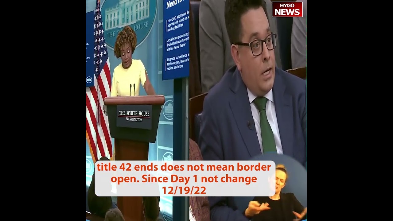 Title 42 ends does not mean border open. It That doesn’t change process Since Day 1, we are surging