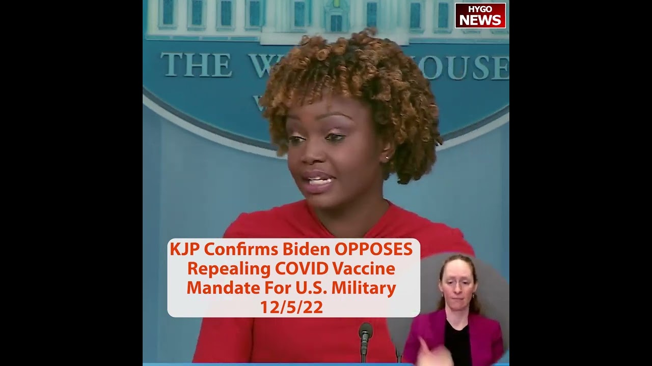 WH confirms Biden opposes repealing covid vaccine mandate for U.S. military members
