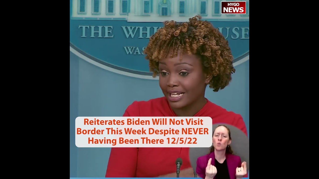 New Year? Reiterates Biden Will Not Visit Border This Week Despite NEVER Having Been There