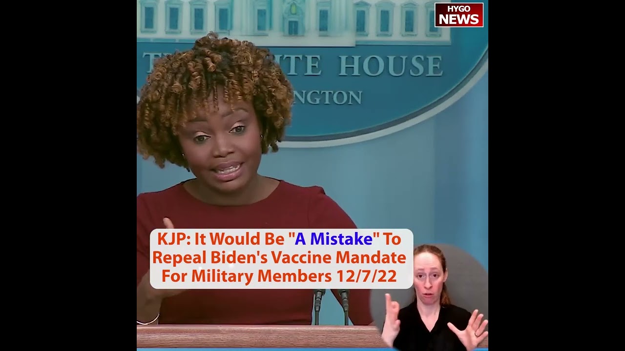 KJP: It Would Be “A Mistake” To Repeal Biden’s Vaccine Mandate For Military Members