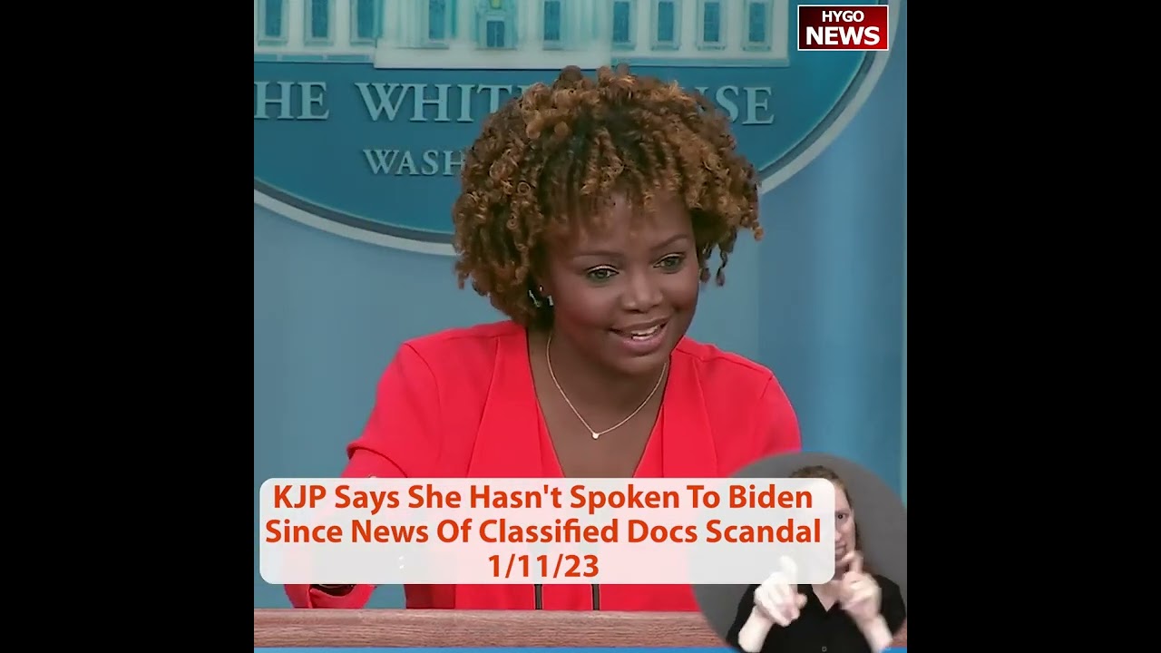 KJP Says She Hasn’t Spoken To Biden Since News Of Classified Docs Scandal