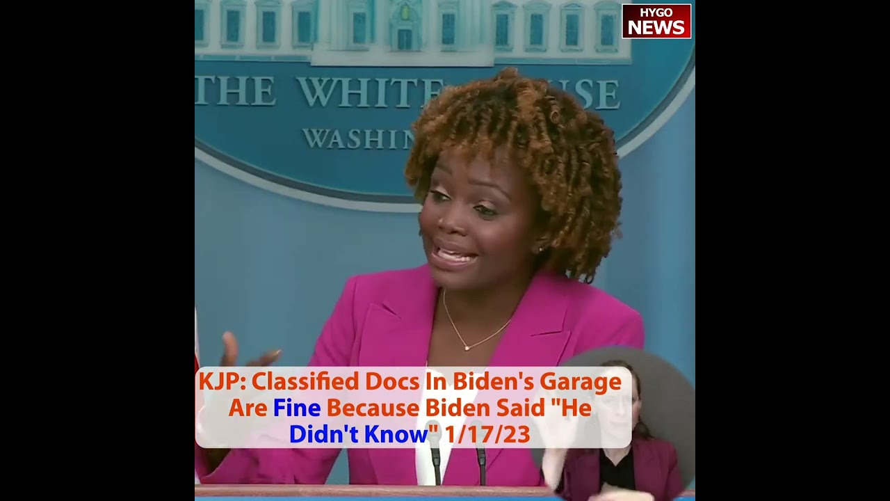 KJP: Classified Docs In Biden’s Garage Are Fine Because Biden Said “He Didn’t Know”