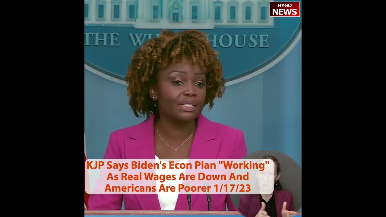 KJP Says Biden’s Econ Plan “Working” As Real Wages Are Down And Americans Are Poorer