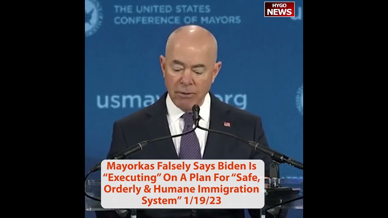 Mayorkas says Biden is “executing” on a plan for “safe, orderly & humane immigration system”