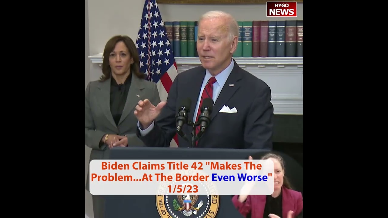 Biden: title 42 “makes the problem…at the border even worse”