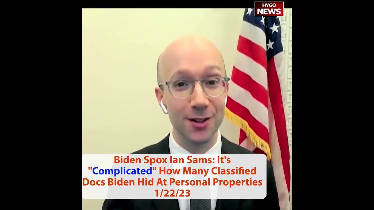 Biden Spox Ian Sams: It’s “Complicated” How Many Classified Docs Biden Hid At Personal Properties