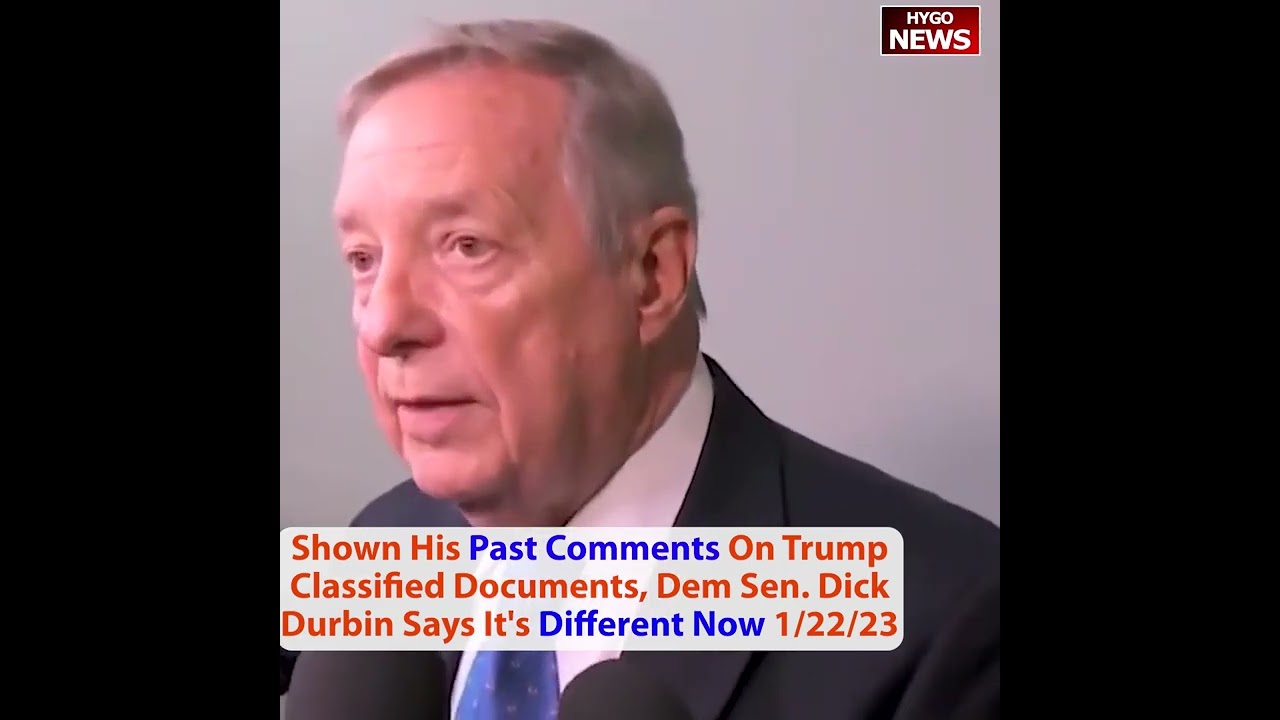 Shown His Past Comments On Trump Classified Documents, Dem Sen. Dick Durbin Says It’s Different Now