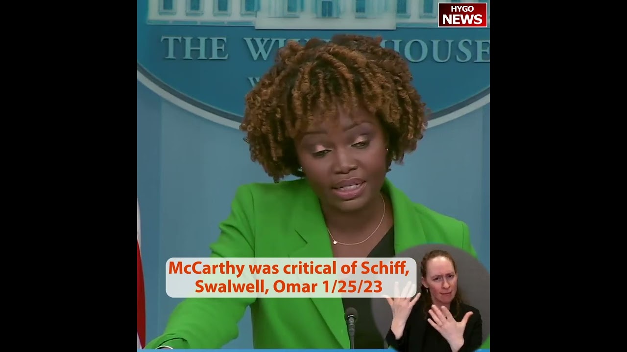 KJP: McCarthy was critical of Schiff, Swalwell, Omar a lot of expertise; should not be politicized