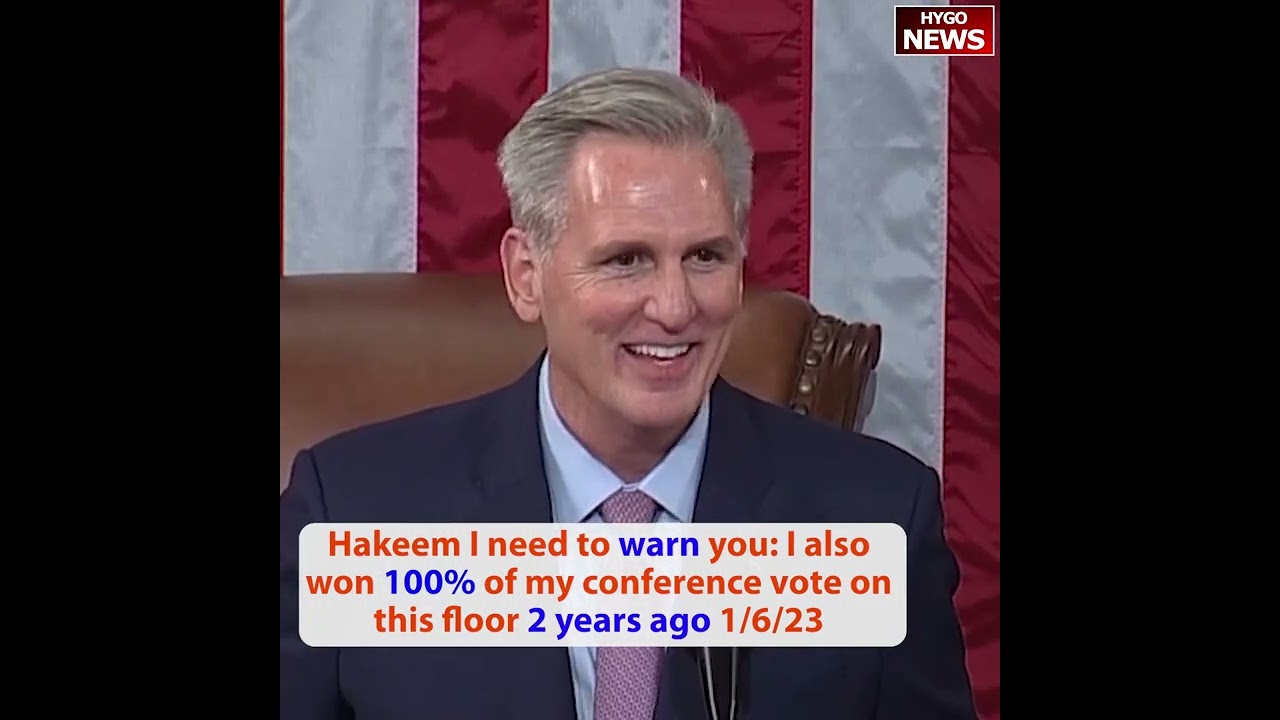 McCarthy: Hakeem I need to warn you: I also won 100% of my conference vote on this floor 2 years ago