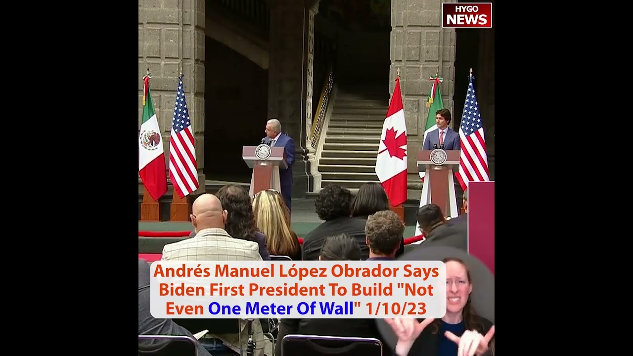 Andrés Manuel López Obrador Says Biden First President To Build “Not Even One Meter Of Wall”