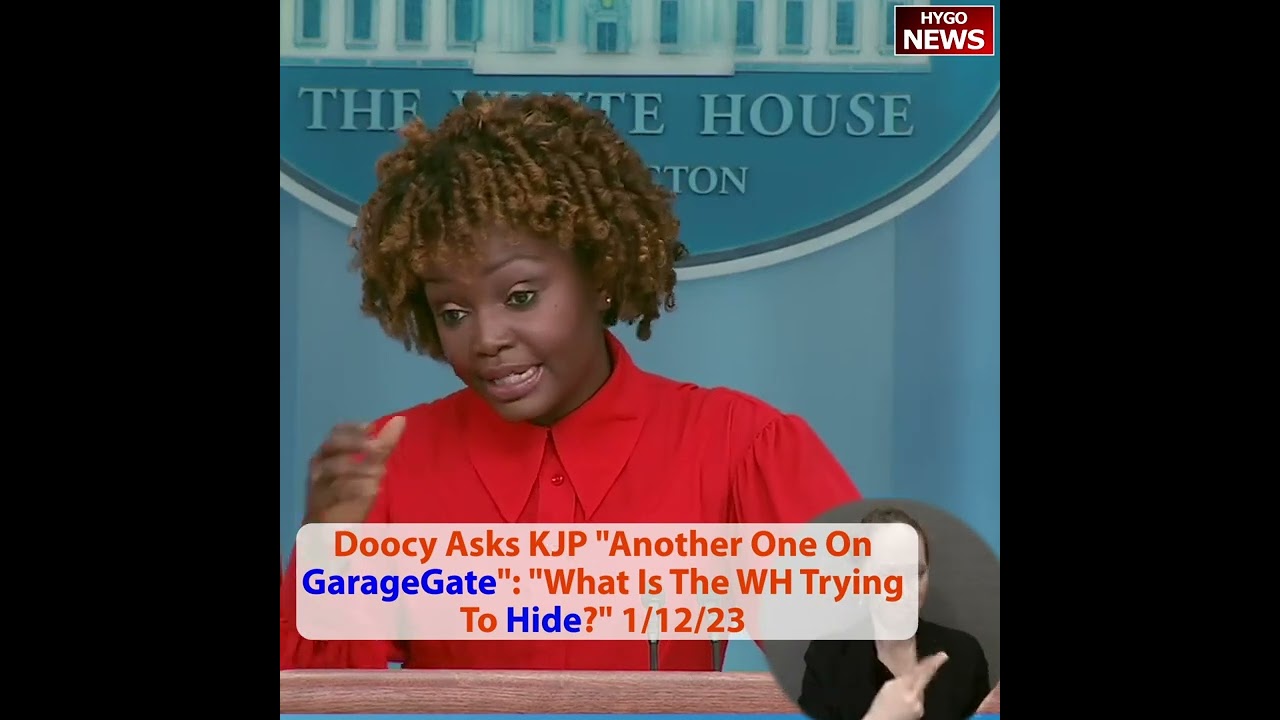 Doocy Asks KJP “Another One On GarageGate”: “What Is The WH Trying To Hide?”