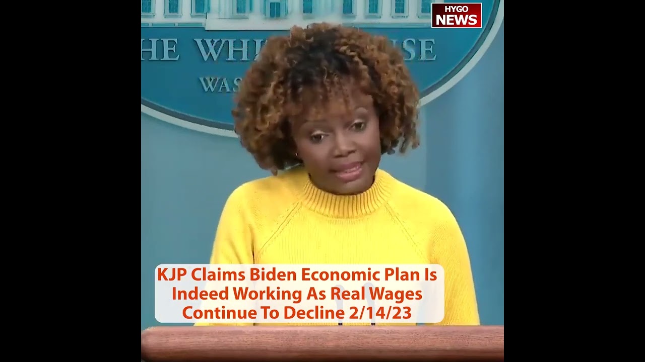 KJP: Biden Economic Plan Indeed Working As Real Wages Continue To Decline. Biden Deserves Credit