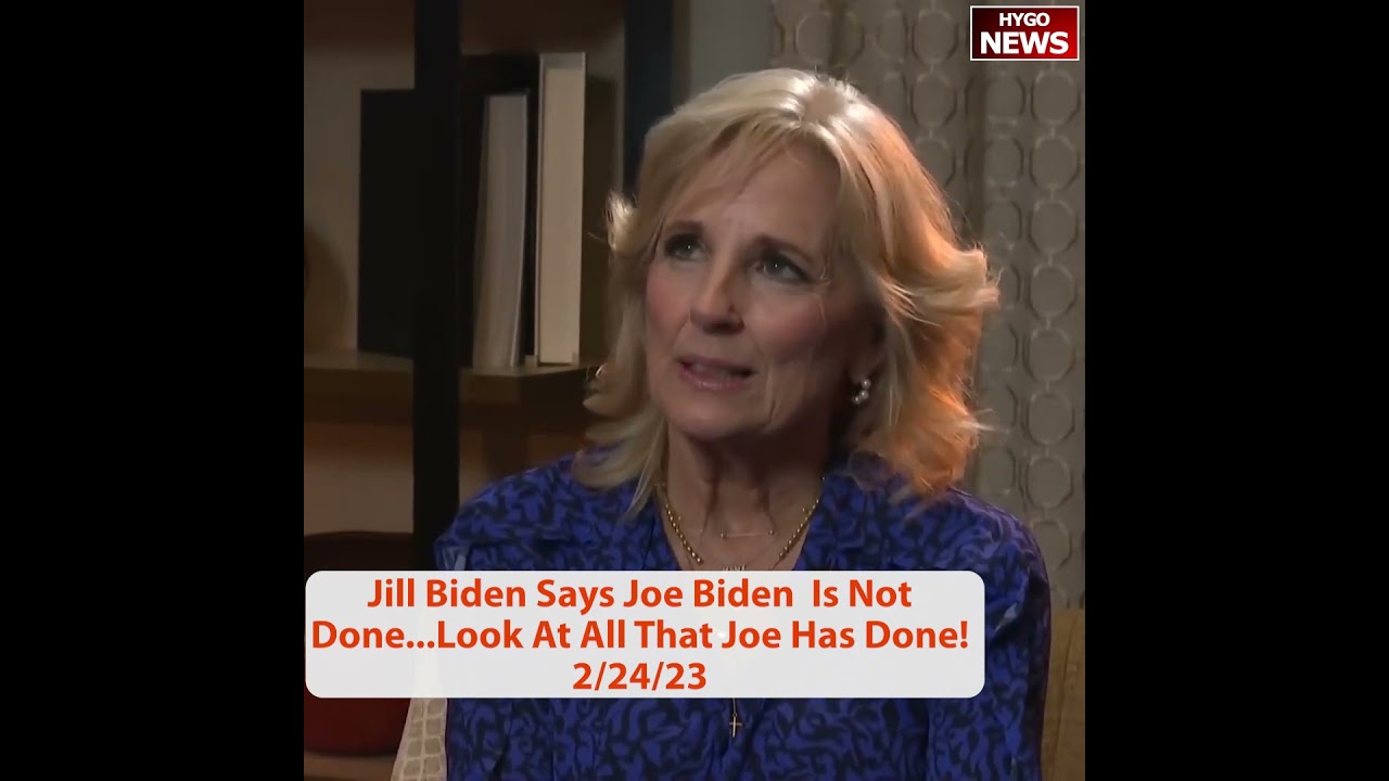 Jill Biden Says Joe Biden Is Not Done…Look At All That Joe Has Done!