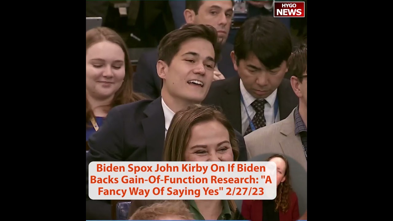 Biden Spox John Kirby On If Biden Backs Gain-Of-Function Research: “A Fancy Way Of Saying Yes”