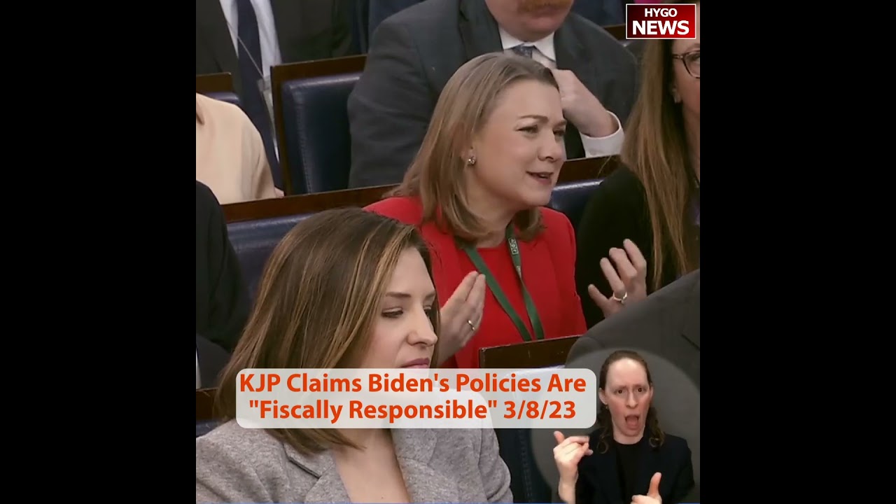 KJP Claims Biden’s Policies Are “Fiscally Responsible”