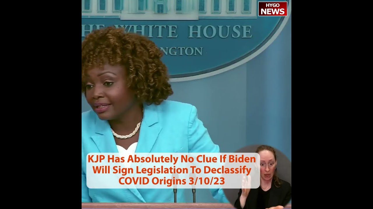 KJP Has Absolutely No Clue If Biden Will Sign Legislation To Declassify COVID Origins