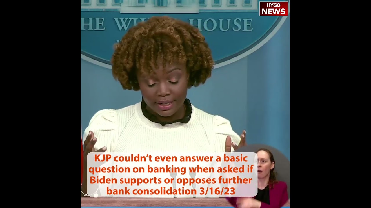 KJP couldn’t even answer a basic question when asked if Biden supports or opposes bank consolidation