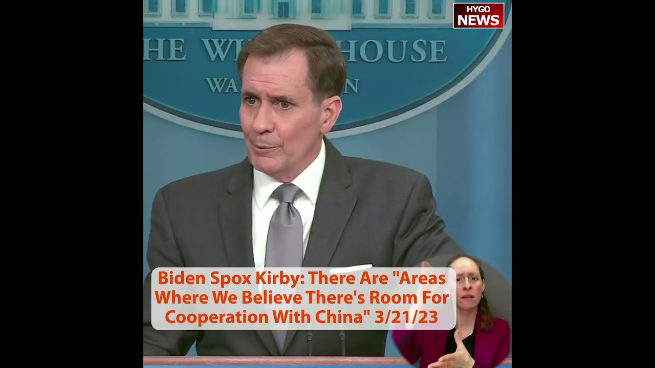 Biden Spox John Kirby: There Are “Areas Where We Believe There’s Room For Cooperation With China”