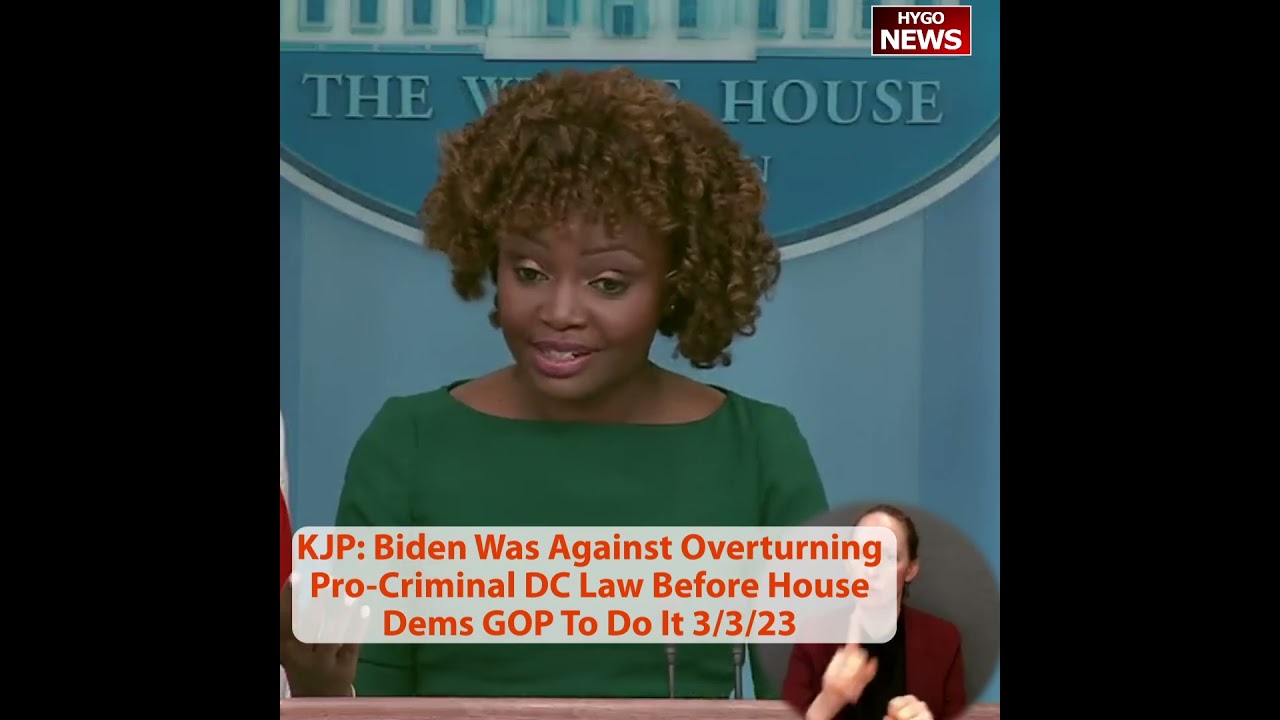 KJP: Biden Was Against Overturning Pro-Criminal DC Law Before House Dems GOP To Do It