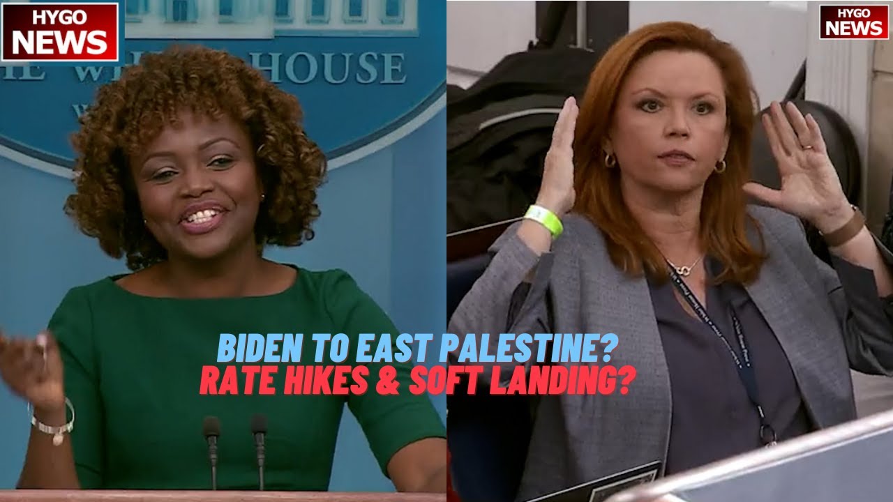 KJP Not Say What Take Biden to East Palestine, more rate hikes inflation & soft landing? up and down