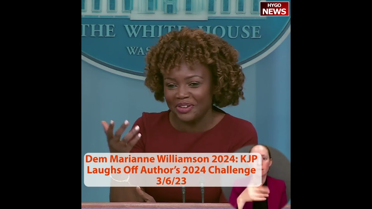 Dem Marianne Williamson 2024, KJP Laughs Off Author’s 2024 Challenge