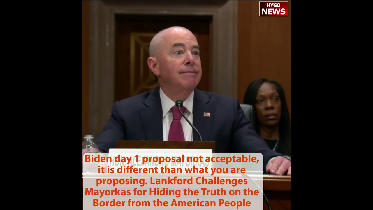 DHS: Biden day 1 proposal; Lankford: that proposal universally not accepted opened border up more