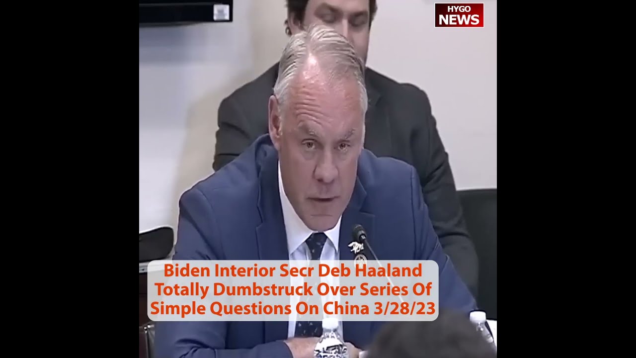 Biden Interior Secr Deb Haaland Totally Dumbstruck Over Series Of Simple Questions On China