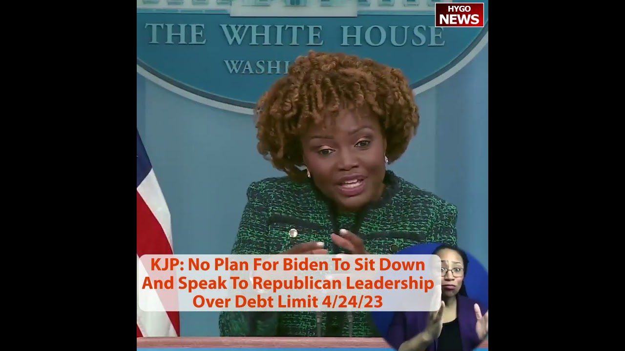 KJP: No Plan For Biden To Sit Down And Speak To Republican Leadership Over Debt Limit