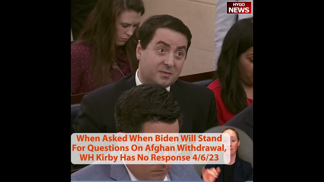 When Asked When Biden Will Stand For Questions On Afghan Withdrawal, WH Spox Kirby Has No Response