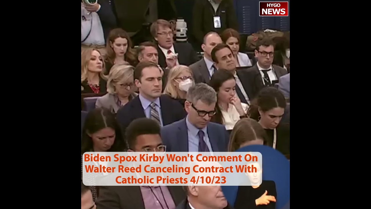 Biden Spox Kirby Won’t Comment On Walter Reed Canceling Contract With Catholic Priests