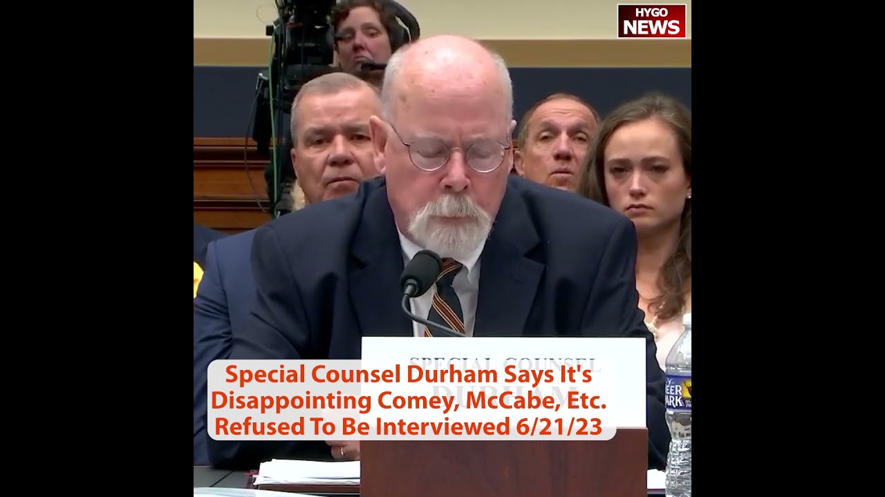 Special Counsel Durham Says It’s Disappointing Comey, McCabe, Etc. Refused To Be Interviewed.