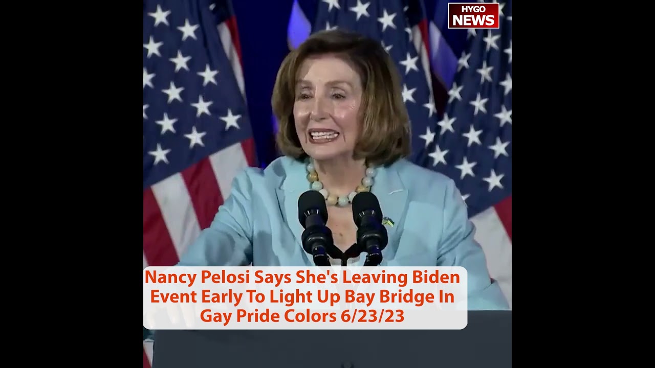Nancy Pelosi Says She’s Leaving Biden Event Early To Light Up Bay Bridge In Gay Pride Colors