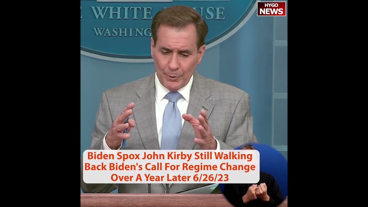 Biden Spokesman John Kirby Still Walking Back Biden’s Call For Regime Change Over A Year Later